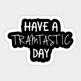 Tramtastic Sticker